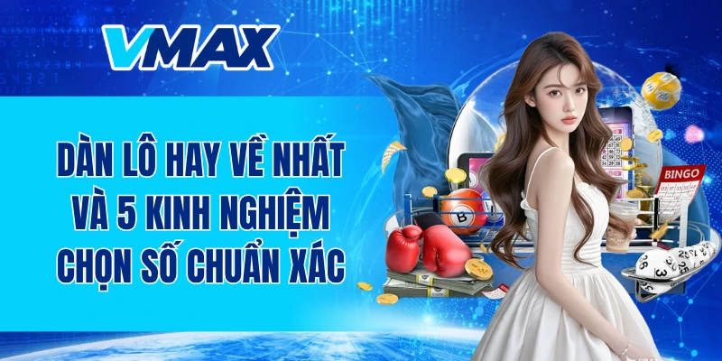 dàn lô hay về nhất
