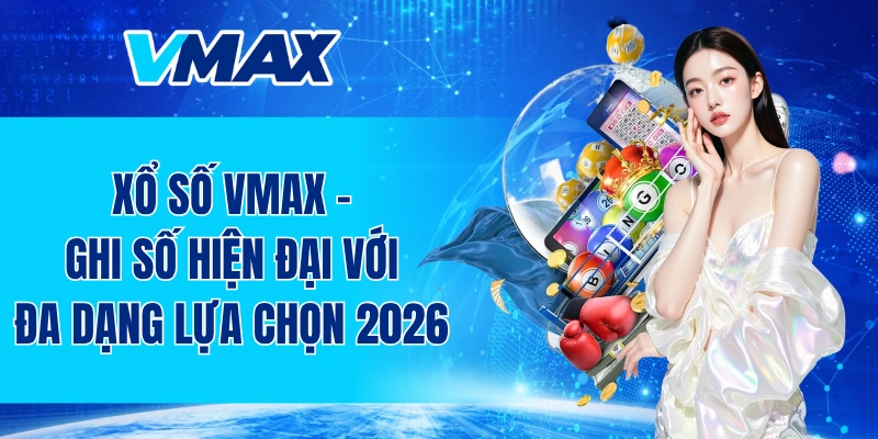 xổ số VMAX