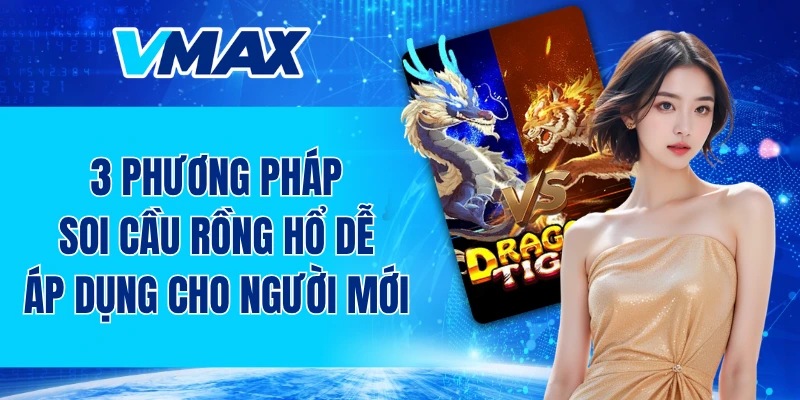 Soi cầu rồng hổ